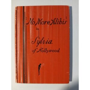 No More Alibis by Sylvia of Hollywood 1935 MacFadden NewYork Perfect Body